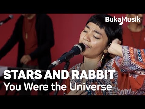 Stars and Rabbit - You Were the Universe | BukaMusik