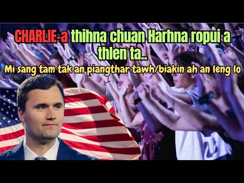 Charlie-a thihna chuan Harhna ropui a thlen mek..Biakin ah an leng lo..