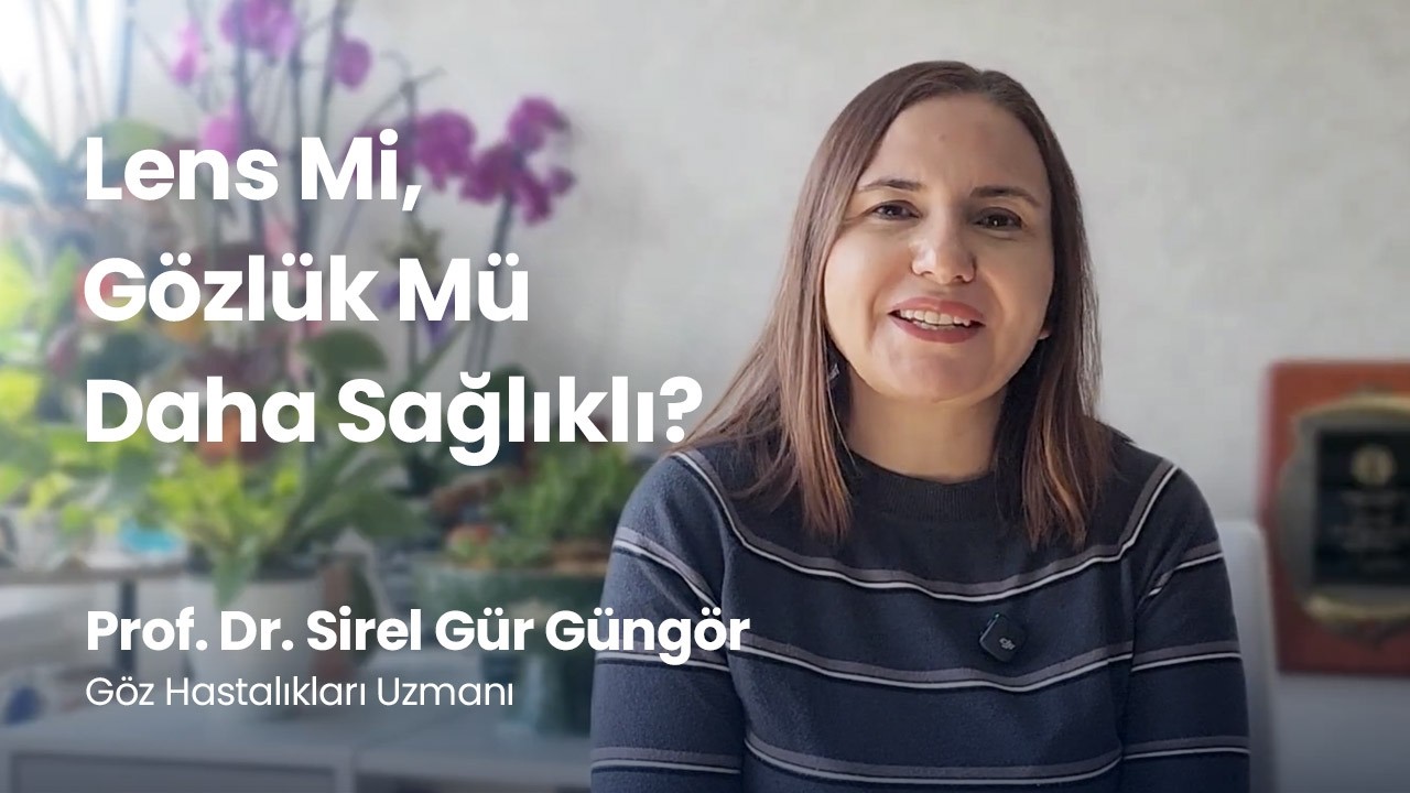 Lens Mi, Gözlük Mü Daha Sağlıklı?