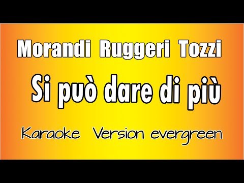 Morandi Ruggeri Tozzi -  Si può dare di più (versione Karaoke Academy Italia)