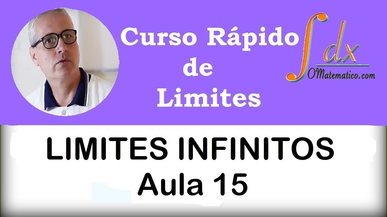 Grings - Limites infinitos - ( Aula 15 )