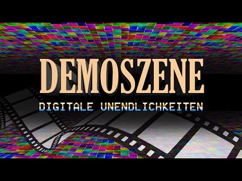 Die Demoszene - Digitale Unendlichkeiten