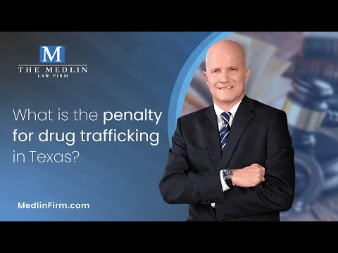 What Is The Penalty For Drug Trafficking In Texas?