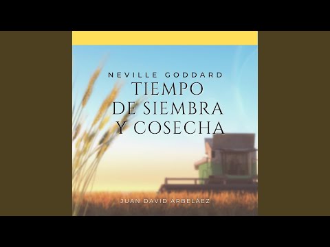 Neville Goddard: Tiempo de Siembra y Cosecha (Audiolibro)
