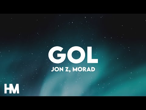 Jon Z, Morad – Gol (Letra/Lyrics)