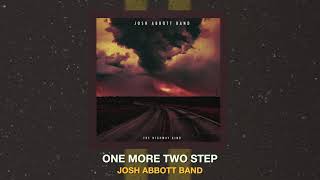 Josh Abbott Band One More Two Step