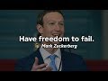 Have freedom to fail | Mark Zuckerberg