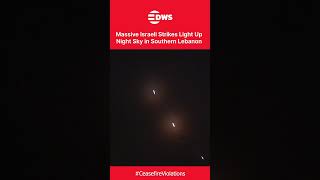 WATCH: Massive Israeli Strikes Light Up Night Sky in Southern Lebanon | DWS News | AH1C