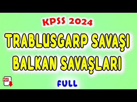 14) Trablusgarp Savaşı ve Balkan Savaşları Genel Tekrar - KPSS Tarih 2024