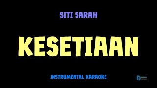 Download lagu Siti Sarah [ KESETIAAN ] [ Instrumental ] [ Karaoke   Lirik ] mp3