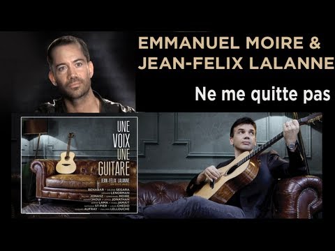 "UNE VOIX UNE GUITARE" DE JEAN-FELIX LALANNE - TEASER "NE ME QUITTE PAS - EMMANUEL MOIRE