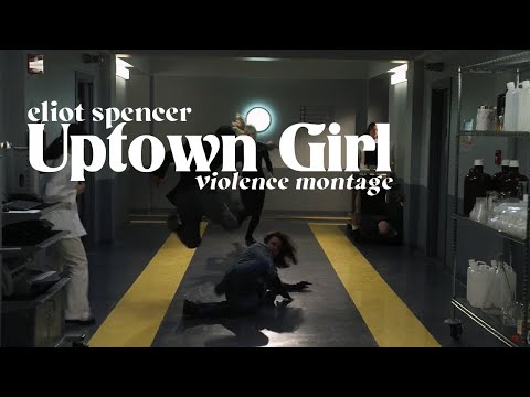 Eliot Spencer | Uptown Girl Violence Montage