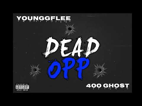 YOUNGGFLEE - DEAD OPP feat.400 GHOST