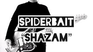 Spiderbait - Shazam