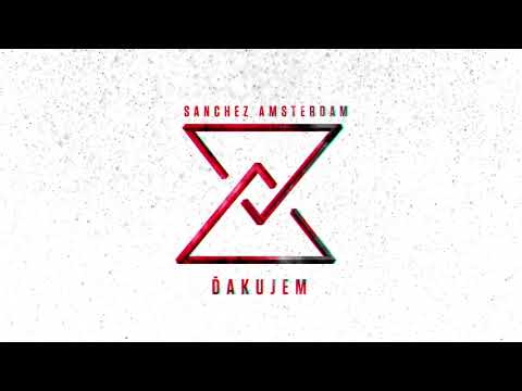 Sanchez Amsterdam | Ďakujem (Tanec v ohni ©2018)