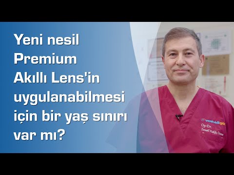 AKILLI LENS TEDAVİSİNDE YAŞ SINIRI VAR MI?