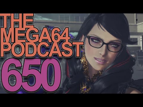 Mega64 Podcast 650 - Will You Play Bayonetta 3 In Naughty Or Nice Mode?