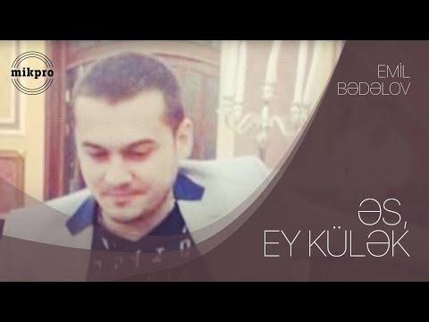 Emil Bədəlov – Əs, Ey Külək