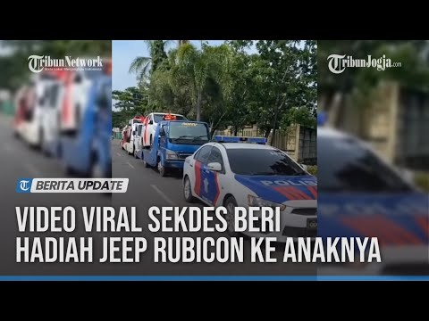 VIDEO VIRAL SEKDES BERI HADIAH JEEP RUBICON KE ANAKNYA