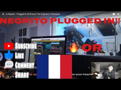 French Rap Reaction Negrito - Plugged In W/Fumez The Engineer | Pressplay | LMERicoTv Reaction