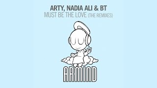 Arty, Nadia Ali &amp; BT - Must Be The Love (Shogun Remix)