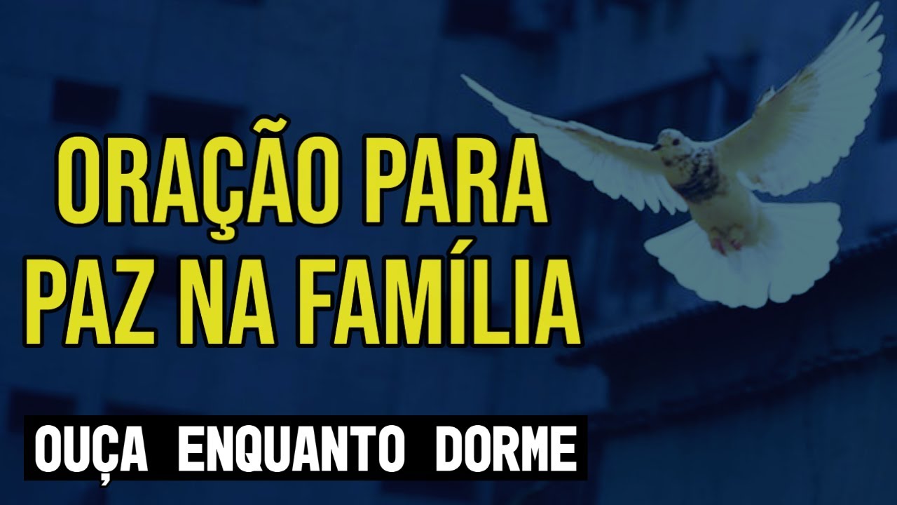ORAÇÃO PARA PAZ NA FAMÍLIA