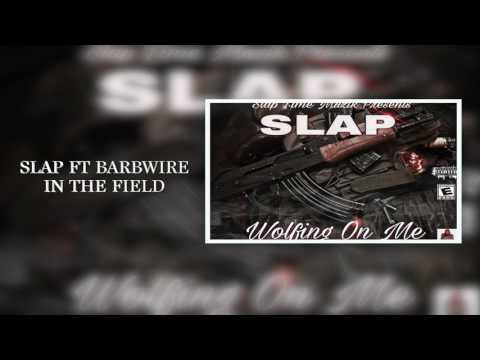 SLAP FT BARBWIRE IN THE FIELD