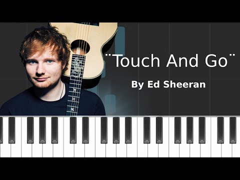 Touch And Go - Ed Sheeran