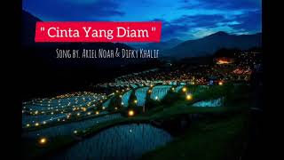Download lagu Difky Khalif Ft. Ariel Noah | CINTA YANG DIAM || Lirik Lagu mp3