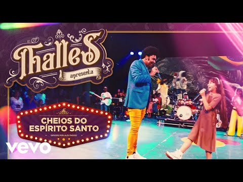 Thalles Roberto - Cheios de Espírito Santo (Ao Vivo) ft. Rebeca Eloyse