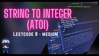 YouTube video 'String to Integer (atoi) LeetCode 8 | Easy & Clear Explanation for Beginners'