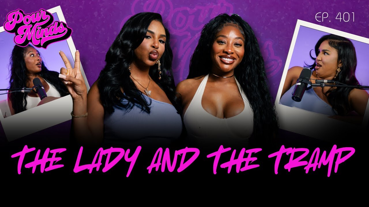 Pour Minds | Episode 401: The Lady And The Tramp