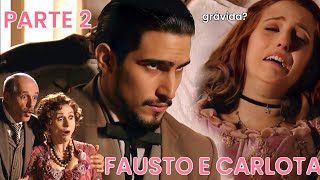 A HISTÓRIA DE FAUSTO E CARLOTA - PARTE 2 (react)
