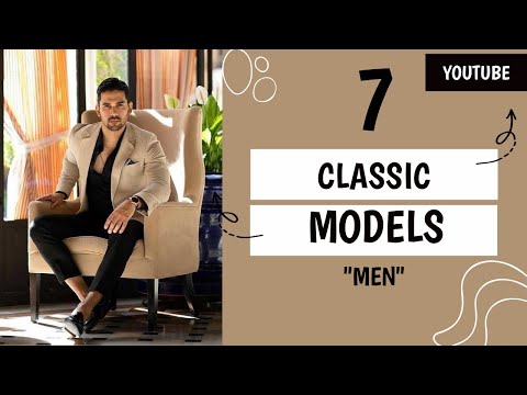 7 CLASSIC MODELS FOR MEN...