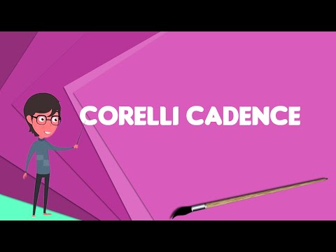 What is Corelli cadence? Explain Corelli cadence, Define Corelli cadence, Meaning of Corelli cadence