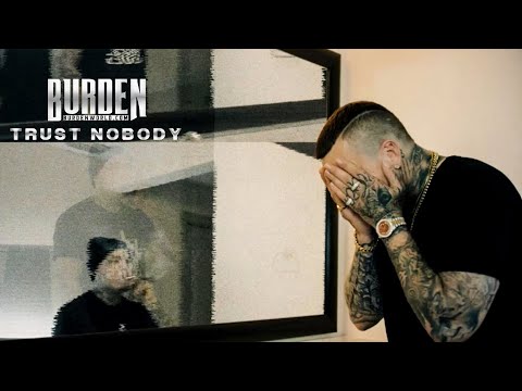 Burden - Trust Nobody (Official Music Video)