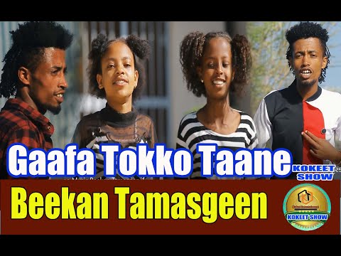 Artist Beekan Tamasgeen..... Gaafa Tokko Taane