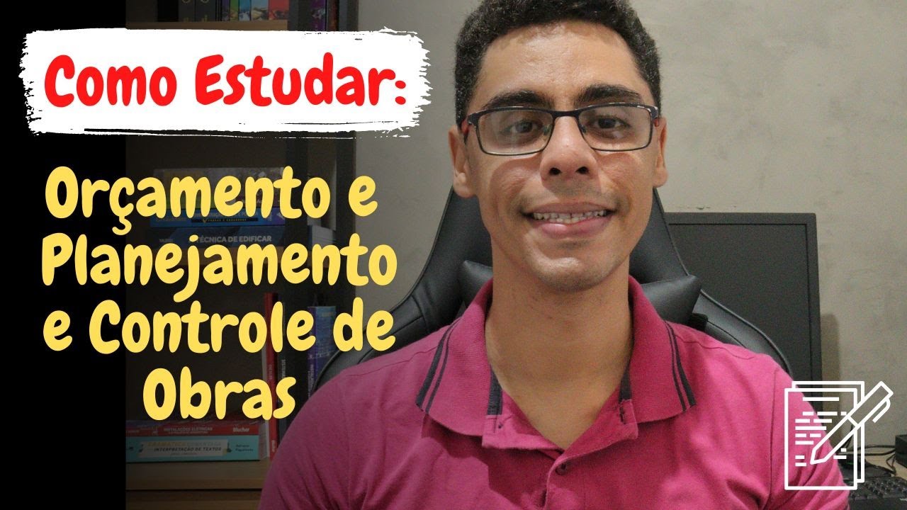 COMO ESTUDAR: Orçamento e Planejamento e Controle de Obras | O que estudar e quais bibliografias???