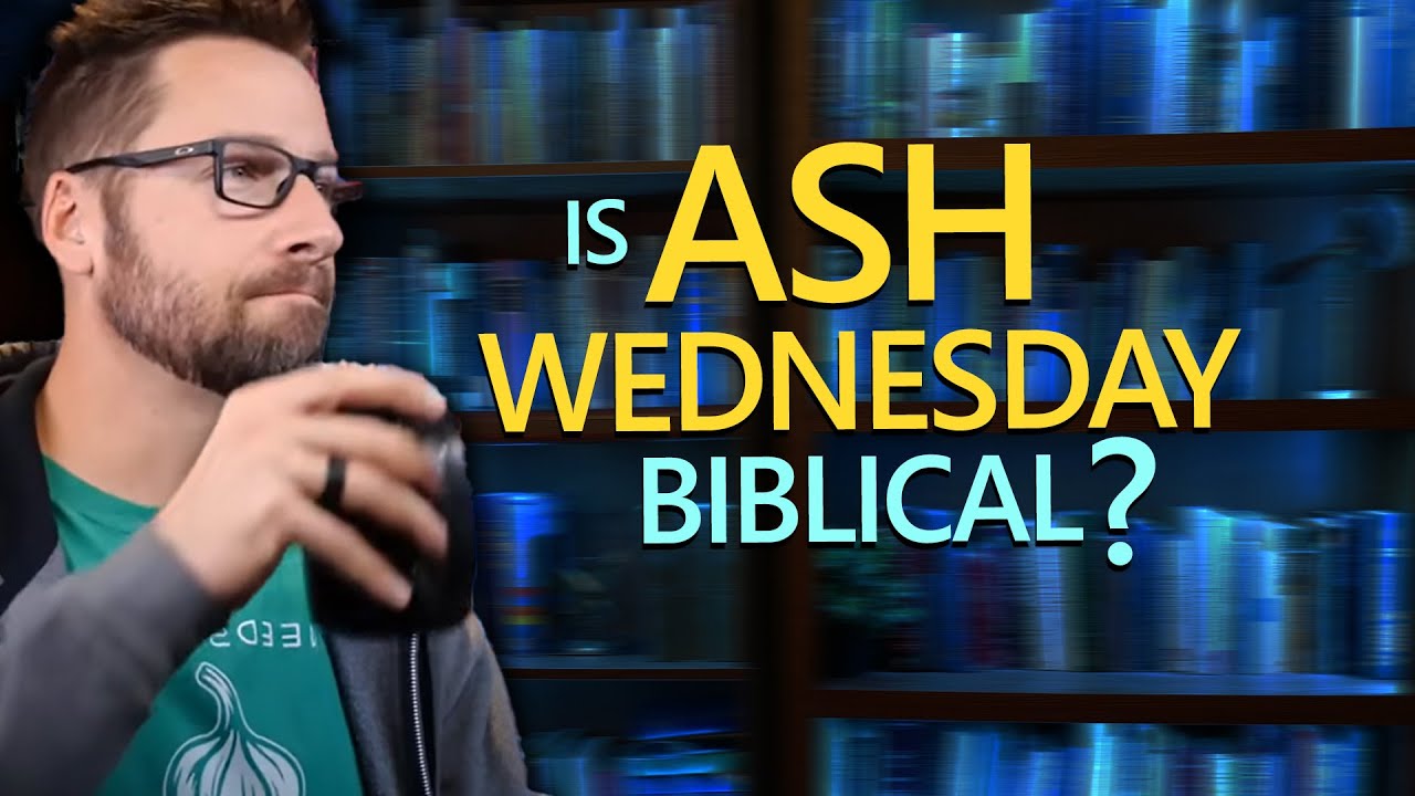 Is Ash Wednesday Biblical? 10 Qs with Mike Winger (Ep 46)