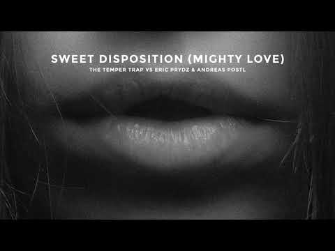 The Temper Trap vs Eric Prydz & Andreas Postl - Sweet Disposition (Mighty Love)[Norton Music Mashup]