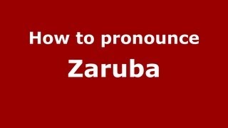 How to pronounce Zaruba