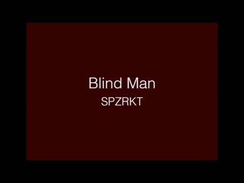 SPZRKT - Blind Man lyrics