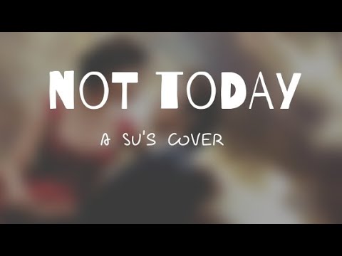 今日ではない - イマジン・ドラゴンズ (カバー: フーンスー) (Not Today - Imagine Dragons (Cover by Huong Su))