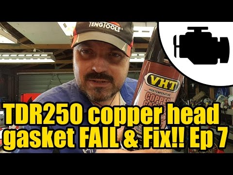 TDR250 Copper gasket FAIL & fix Ep.7 #1152