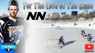 For The Love of The Game | Presented by NoNameHockey | Grassroots of Hockey [HD]
