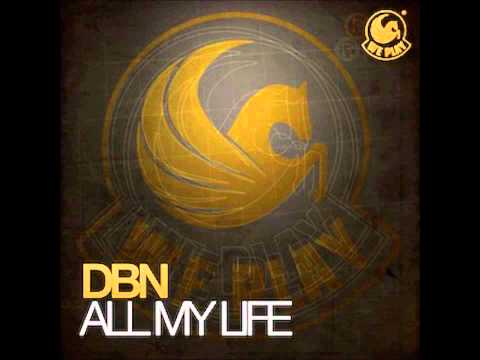 DBN ft. Jason Caesar - All My Life (Original Mix)