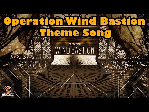 Operation Wind Bastion Opening Theme Song - Rainbow Six Siege
