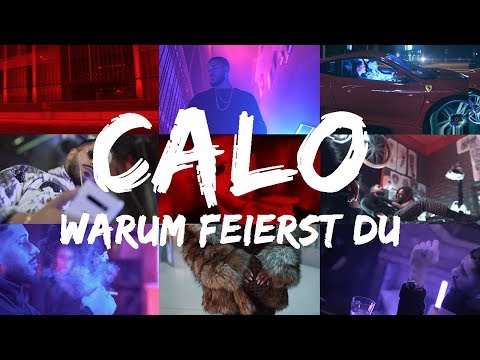 CALO - WARUM FEIERST DU [Official Video] (Prod.by ICEBERG)