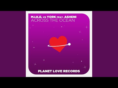 Across The Ocean (M.I.K.E.'s Club Mix)