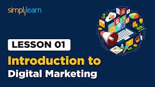 Lesson 1 - Digital Marketing Introduction | Simplilearn